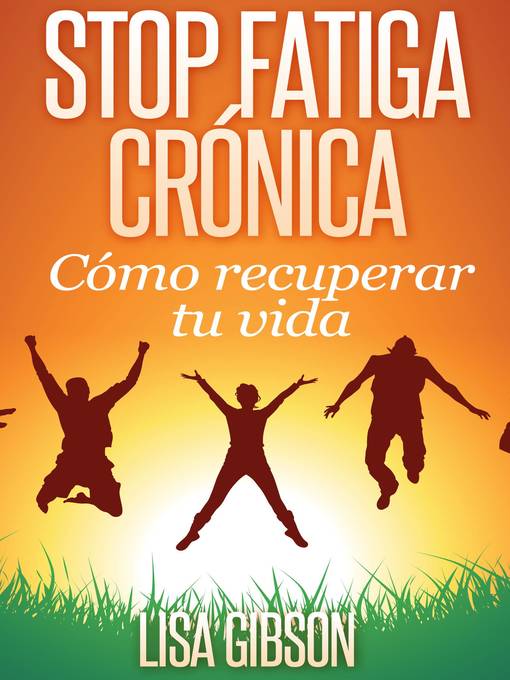 Title details for Stop Fatiga Crónica by Lisa Gibson - Available